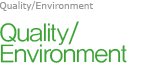 Quality/Environment
